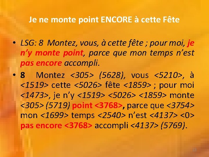 Je ne monte point ENCORE à cette Fête • LSG: 8 Montez, vous, à