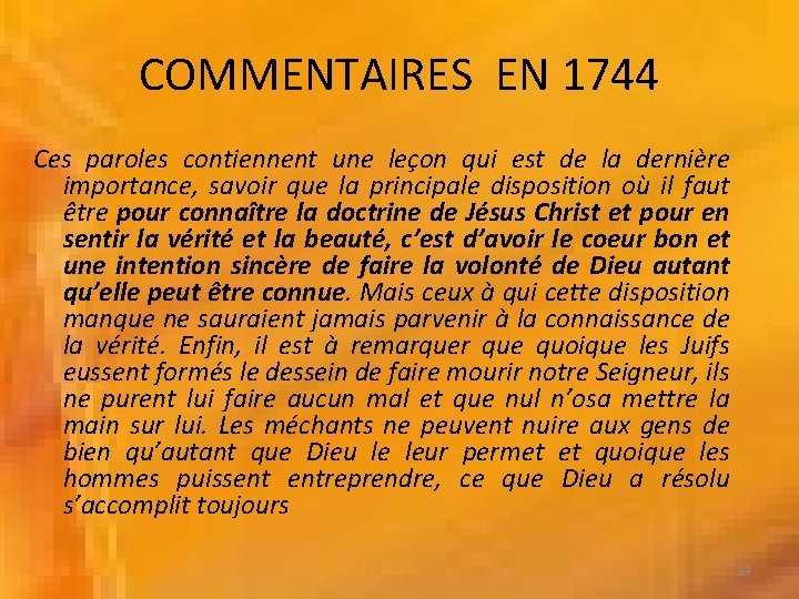 COMMENTAIRES EN 1744 Ces paroles contiennent une leçon qui est de la dernière importance,