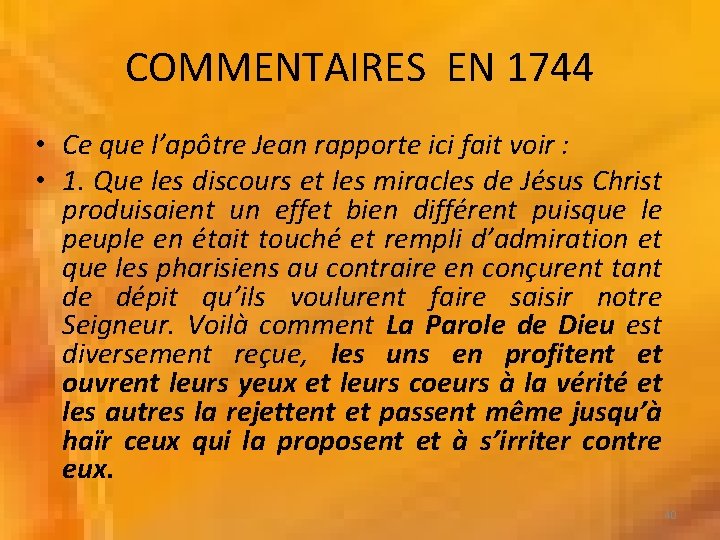 COMMENTAIRES EN 1744 • Ce que l’apôtre Jean rapporte ici fait voir : •