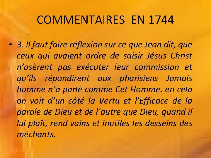 COMMENTAIRES EN 1744 • 3. Il faut faire réflexion sur ce que Jean dit,