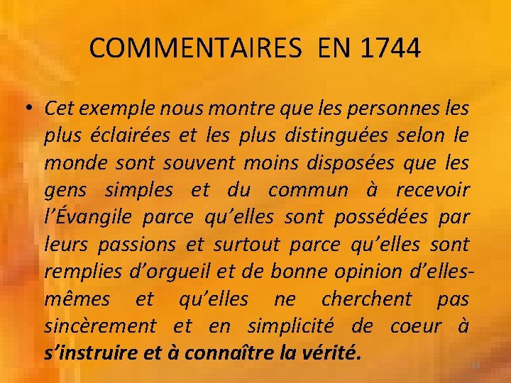 COMMENTAIRES EN 1744 • Cet exemple nous montre que les personnes les plus éclairées