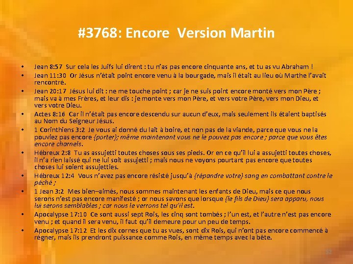 #3768: Encore Version Martin • • • Jean 8: 57 Sur cela les Juifs