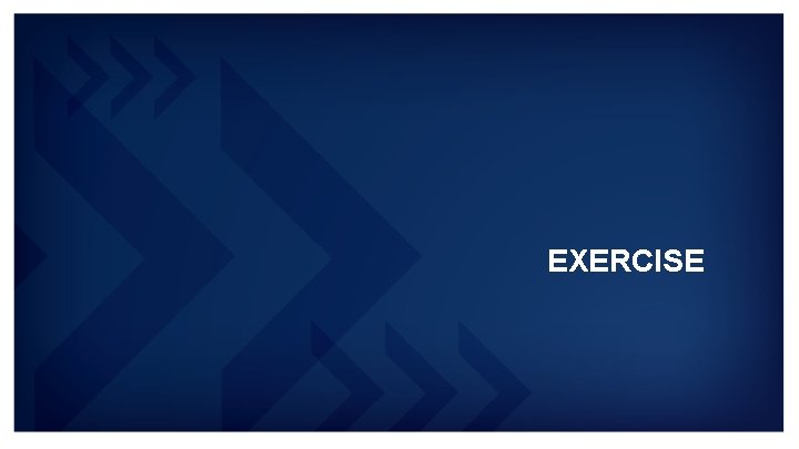 EXERCISE EXERCISE