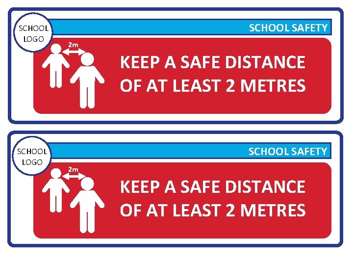 SCHOOL LOGO SCHOOL SAFETY 2 m KEEP A SAFE DISTANCE OF AT LEAST 2