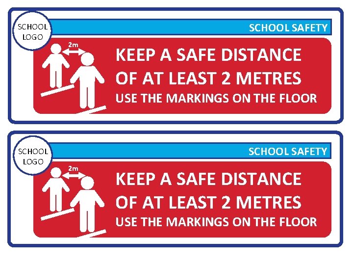 SCHOOL LOGO SCHOOL SAFETY 2 m KEEP A SAFE DISTANCE OF AT LEAST 2