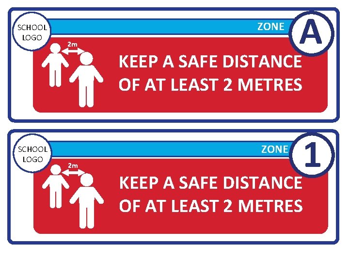 SCHOOL LOGO ZONE 2 m A KEEP A SAFE DISTANCE OF AT LEAST 2