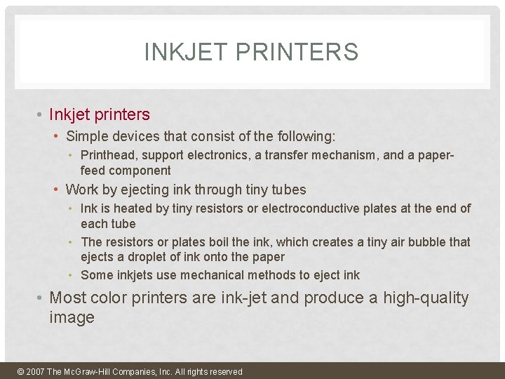INKJET PRINTERS • Inkjet printers • Simple devices that consist of the following: • INKJET PRINTERS • Inkjet printers • Simple devices that consist of the following: •