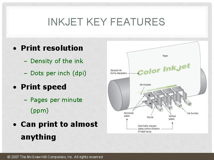 INKJET KEY FEATURES • Print resolution – Density of the ink – Dots per INKJET KEY FEATURES • Print resolution – Density of the ink – Dots per