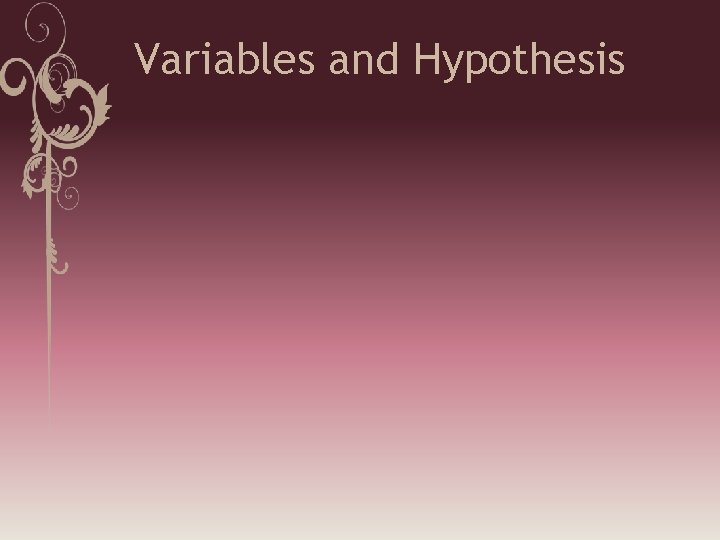 Variables and Hypothesis 