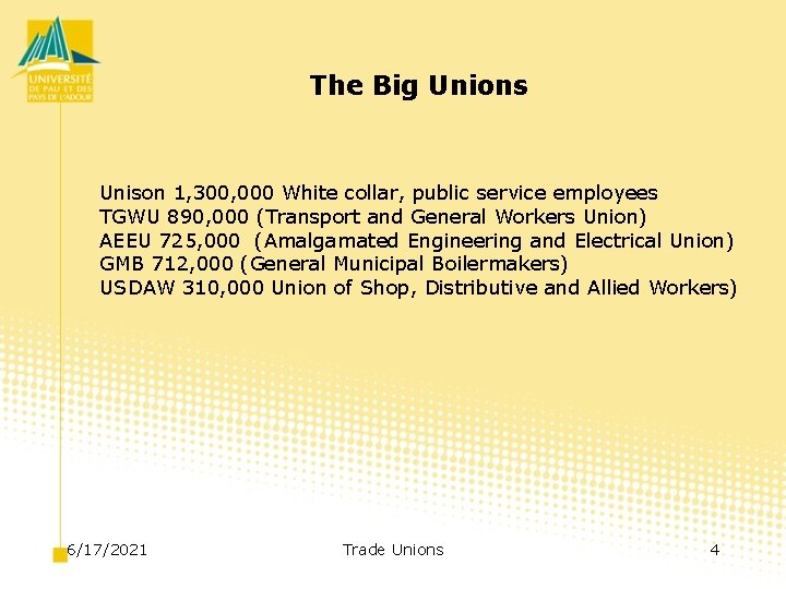 The Big Unions Unison 1, 300, 000 White collar, public service employees TGWU 890,
