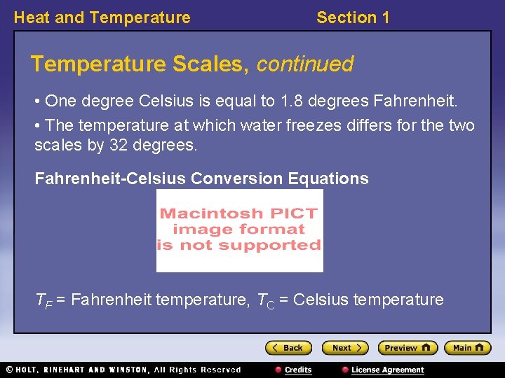 Heat and Temperature Section 1 Temperature Scales, continued • One degree Celsius is equal
