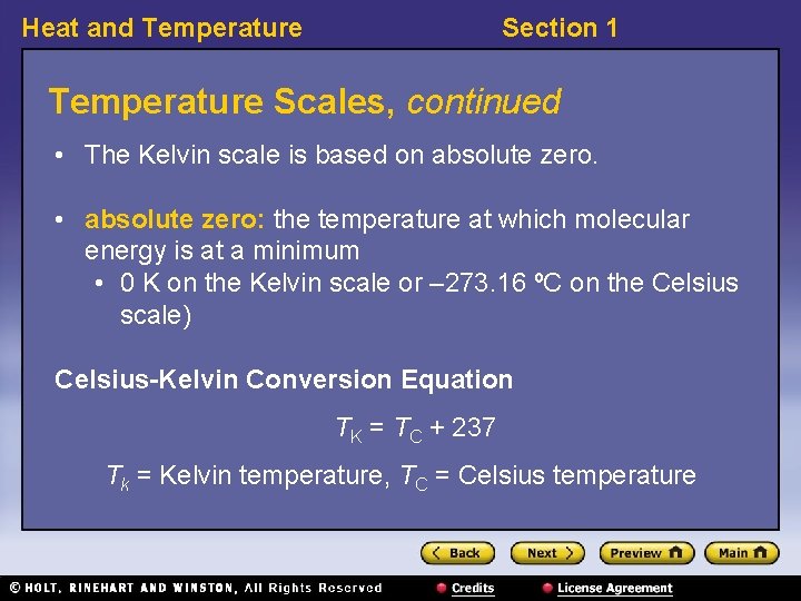 Heat and Temperature Section 1 Temperature Scales, continued • The Kelvin scale is based
