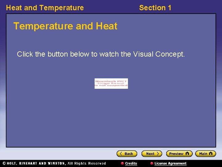 Heat and Temperature Section 1 Temperature and Heat Click the button below to watch