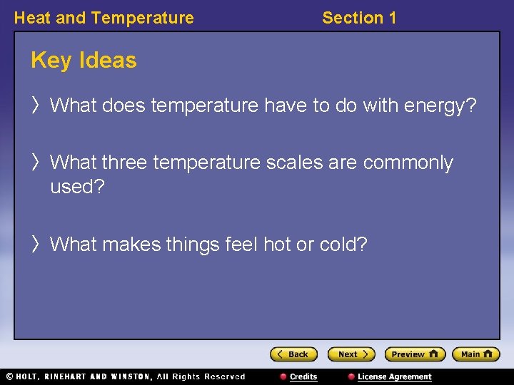 Heat and Temperature Section 1 Key Ideas 〉 What does temperature have to do