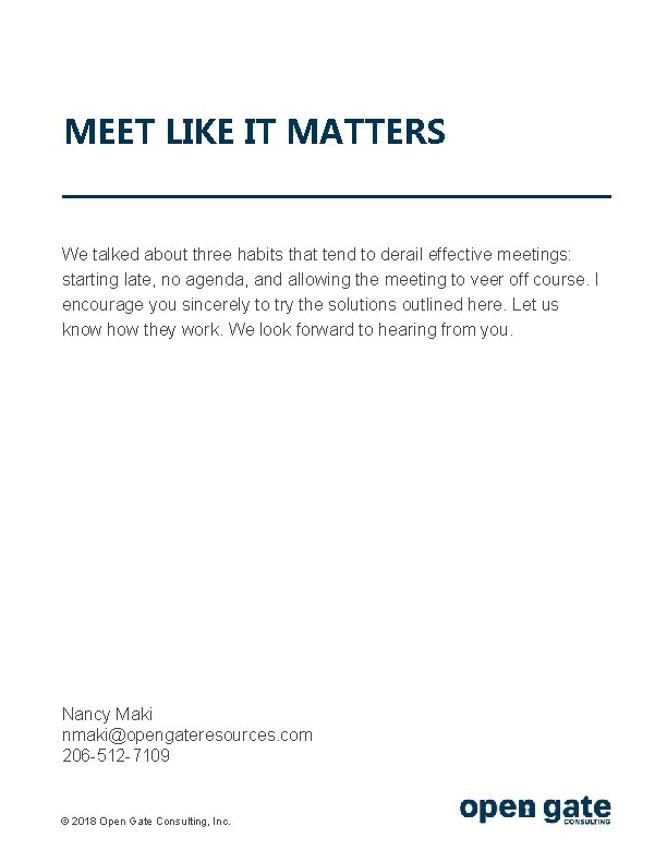 MEET LIKE IT MATTERS We talked about three habits that tend to derail effective