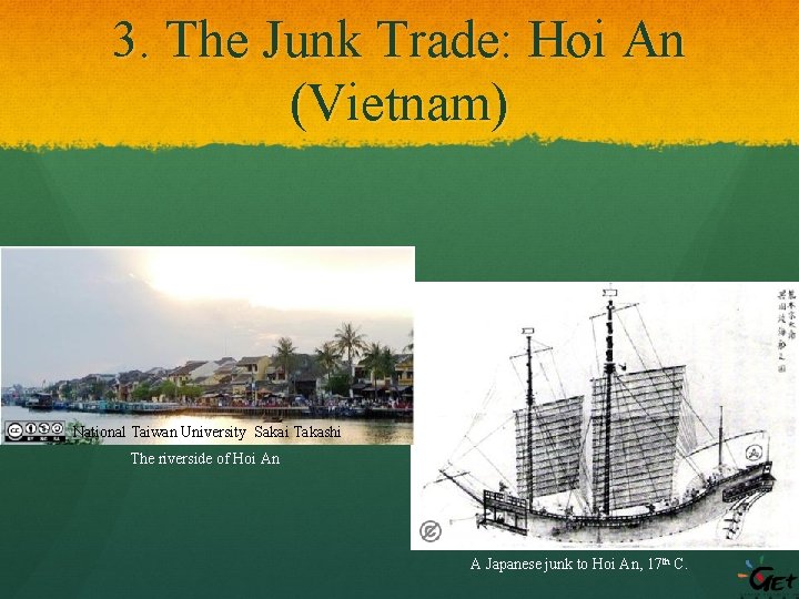 3. The Junk Trade: Hoi An (Vietnam) National Taiwan University Sakai Takashi The riverside