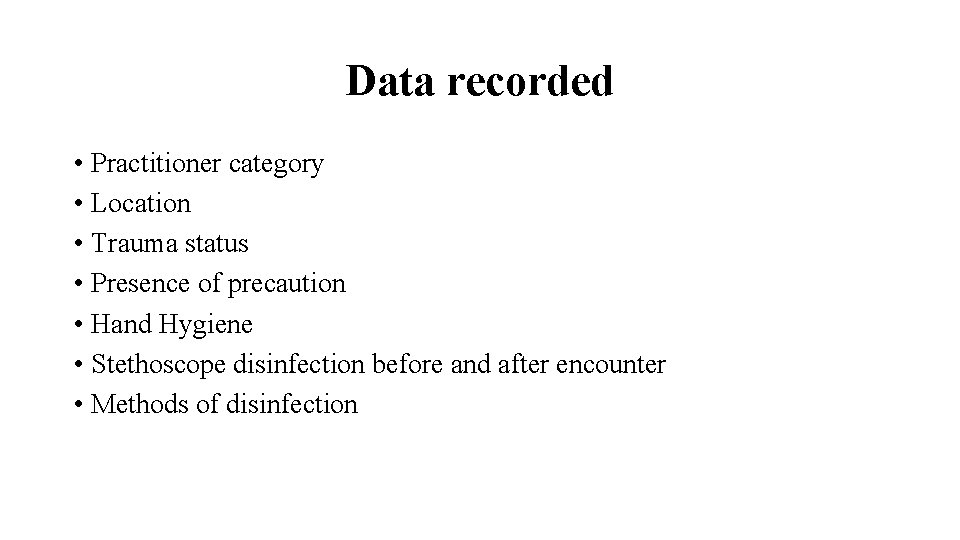 Data recorded • Practitioner category • Location • Trauma status • Presence of precaution