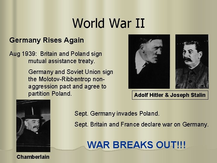 World War II Germany Rises Again Aug 1939: Britain and Poland sign mutual assistance