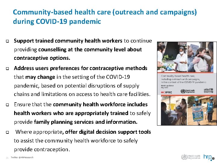 Community-based health care (outreach and campaigns) during COVID-19 pandemic q q 21 Support trained