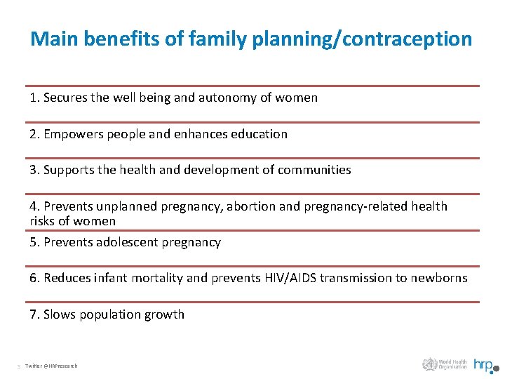 Main benefits of family planning/contraception 1. Secures the well being and autonomy of women