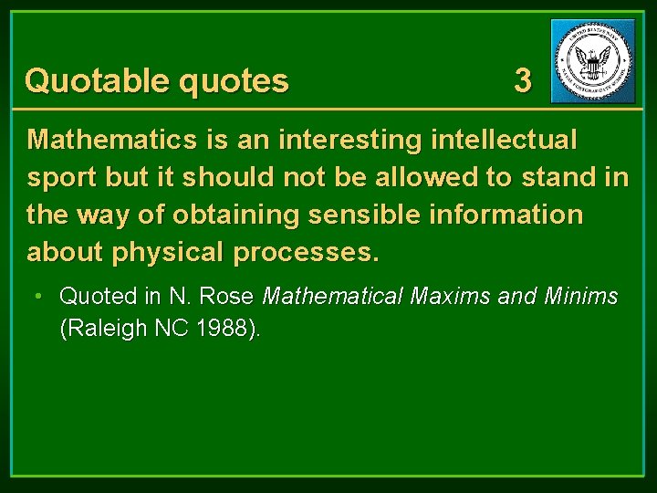 Quotable quotes 3 Mathematics is an interesting intellectual sport but it should not be Quotable quotes 3 Mathematics is an interesting intellectual sport but it should not be