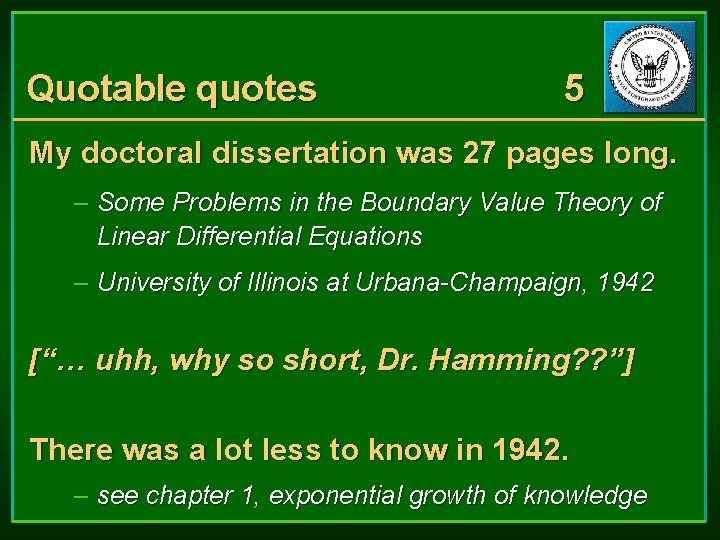 Quotable quotes 5 My doctoral dissertation was 27 pages long. – Some Problems in Quotable quotes 5 My doctoral dissertation was 27 pages long. – Some Problems in