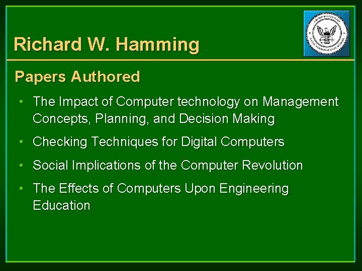Richard W. Hamming Papers Authored • The Impact of Computer technology on Management Concepts, Richard W. Hamming Papers Authored • The Impact of Computer technology on Management Concepts,