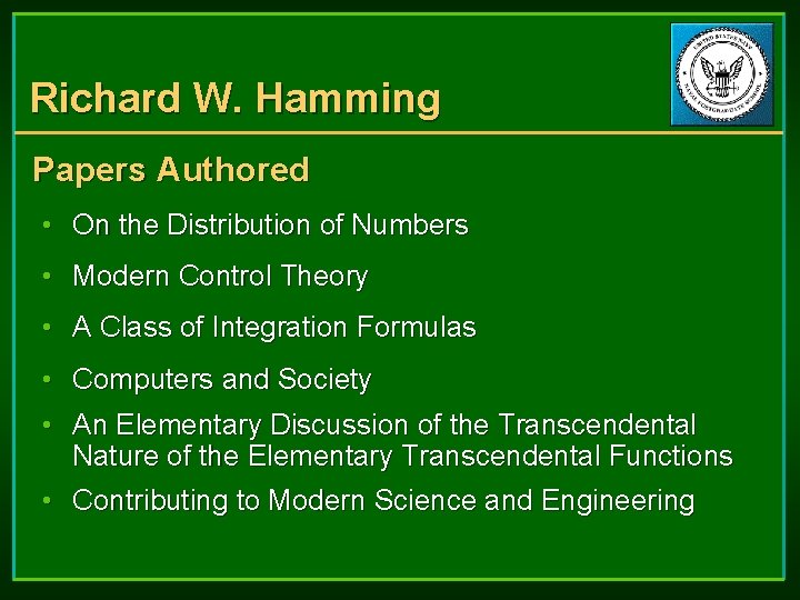 Richard W. Hamming Papers Authored • On the Distribution of Numbers • Modern Control Richard W. Hamming Papers Authored • On the Distribution of Numbers • Modern Control