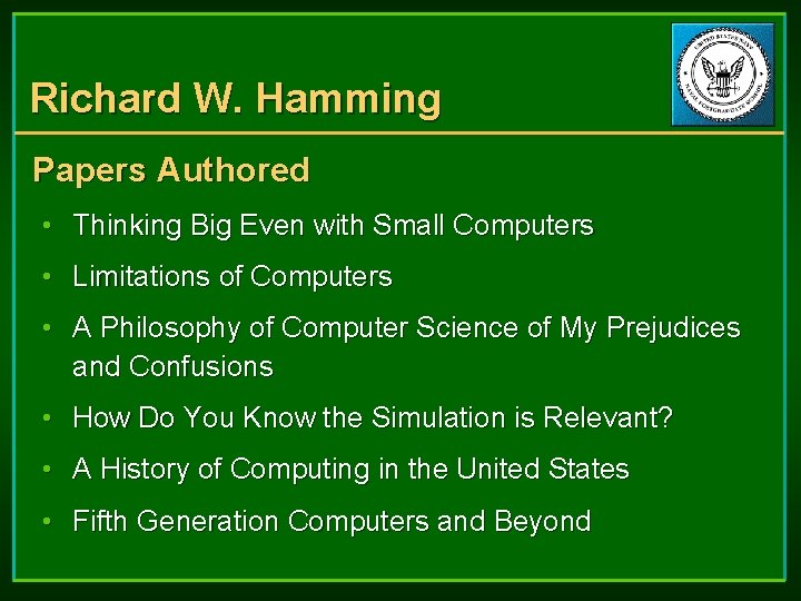 Richard W. Hamming Papers Authored • Thinking Big Even with Small Computers • Limitations Richard W. Hamming Papers Authored • Thinking Big Even with Small Computers • Limitations