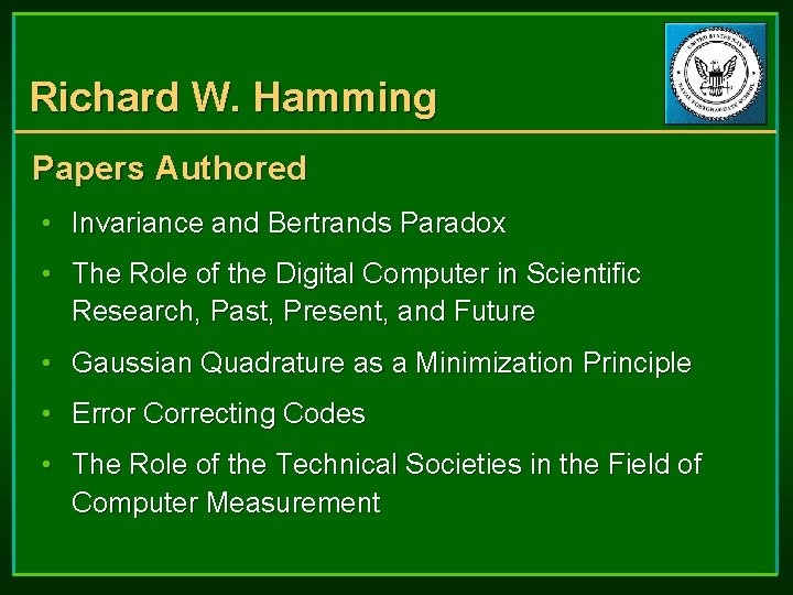 Richard W. Hamming Papers Authored • Invariance and Bertrands Paradox • The Role of Richard W. Hamming Papers Authored • Invariance and Bertrands Paradox • The Role of