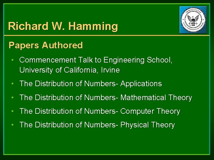 Richard W. Hamming Papers Authored • Commencement Talk to Engineering School, University of California, Richard W. Hamming Papers Authored • Commencement Talk to Engineering School, University of California,