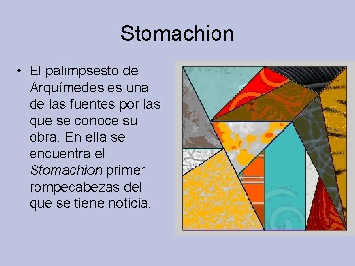 Stomachion • El palimpsesto de Arquímedes es una de las fuentes por las que