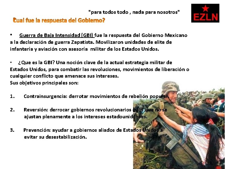 "para todos todo , nada para nosotros" • Guerra de Baja Intensidad (GBI) fue