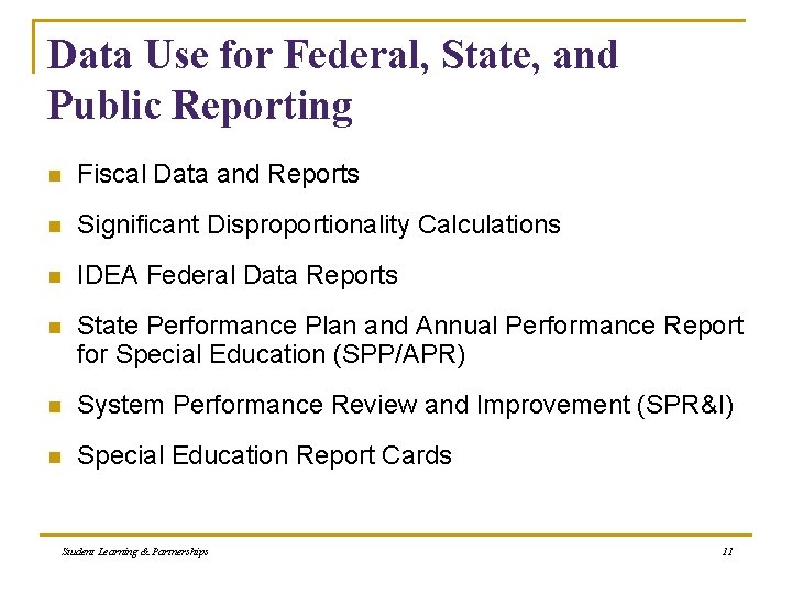 Data Use for Federal, State, and Public Reporting n Fiscal Data and Reports n