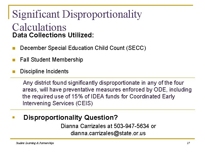 Significant Disproportionality Calculations Data Collections Utilized: n December Special Education Child Count (SECC) n