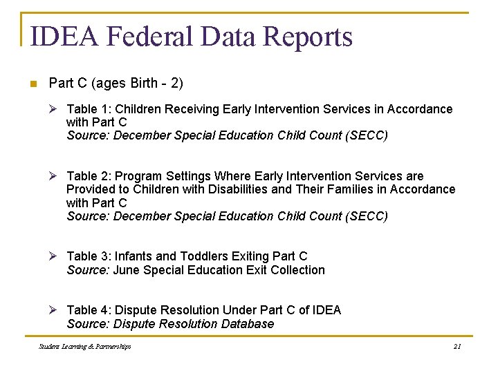 IDEA Federal Data Reports n Part C (ages Birth - 2) Ø Table 1: