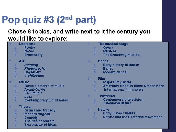 Pop quiz #3 (2 nd part) Chose 6 topics, and write next to it