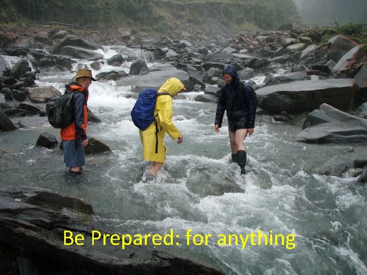 Be Prepared: for anything 