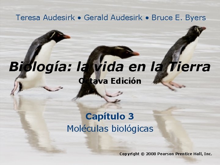 Teresa Audesirk • Gerald Audesirk • Bruce E. Byers Biología: la vida en la
