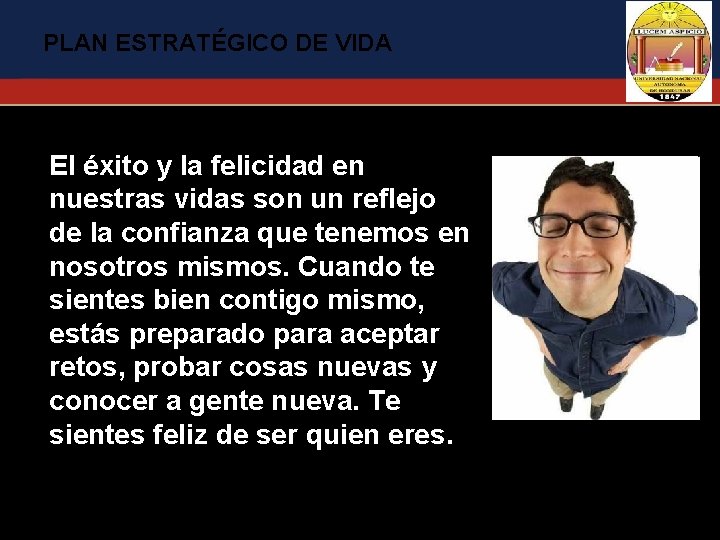 PLAN ESTRATÉGICO DE VIDA El éxito y la felicidad en nuestras vidas son un