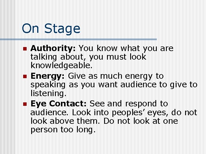 On Stage n n n Authority: You know what you are talking about, you