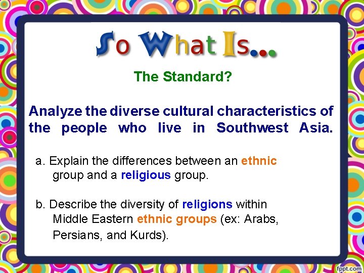 The Standard? Analyze the diverse cultural characteristics of the people who live in Southwest