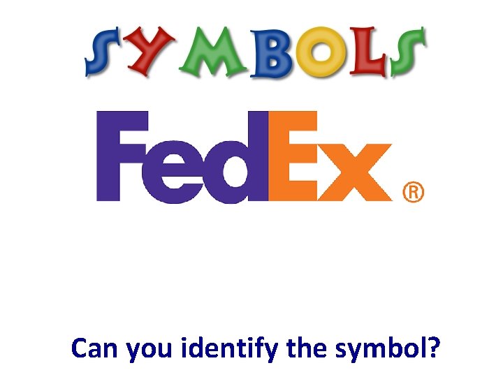 Can you identify the symbol? 