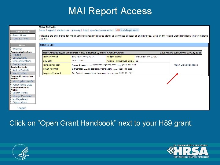 MAI Report Access Click on “Open Grant Handbook” next to your H 89 grant.