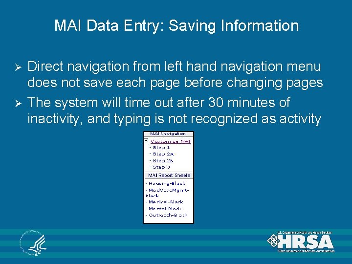 MAI Data Entry: Saving Information Ø Ø Direct navigation from left hand navigation menu