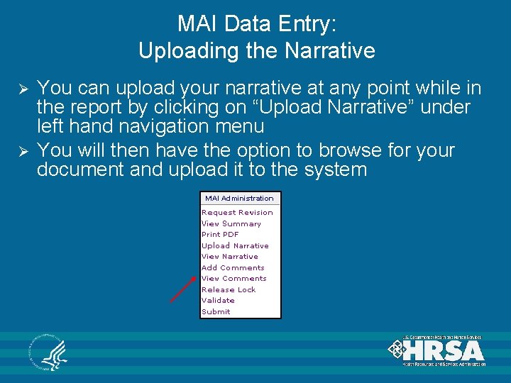 MAI Data Entry: Uploading the Narrative Ø Ø You can upload your narrative at
