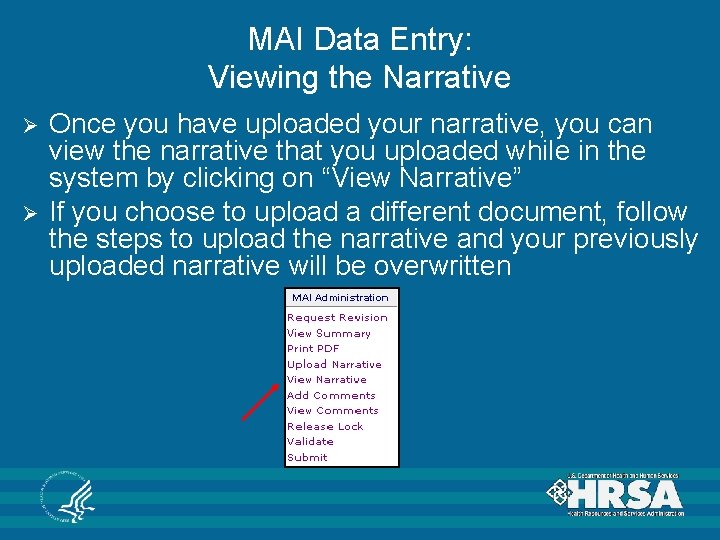 MAI Data Entry: Viewing the Narrative Ø Ø Once you have uploaded your narrative,