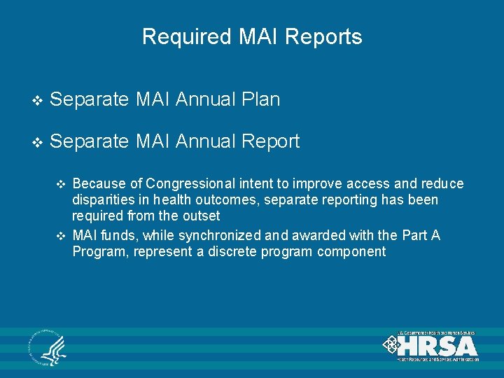 Required MAI Reports v Separate MAI Annual Plan v Separate MAI Annual Report Because