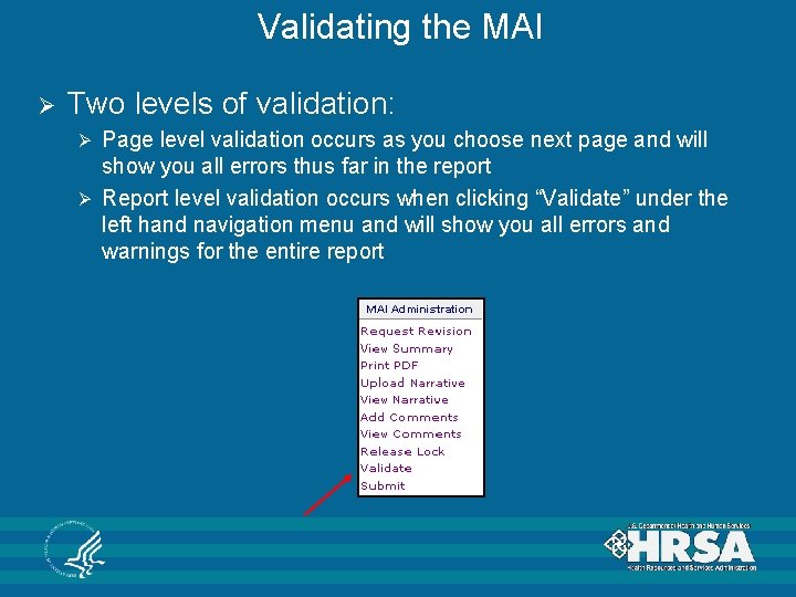 Validating the MAI Ø Two levels of validation: Page level validation occurs as you