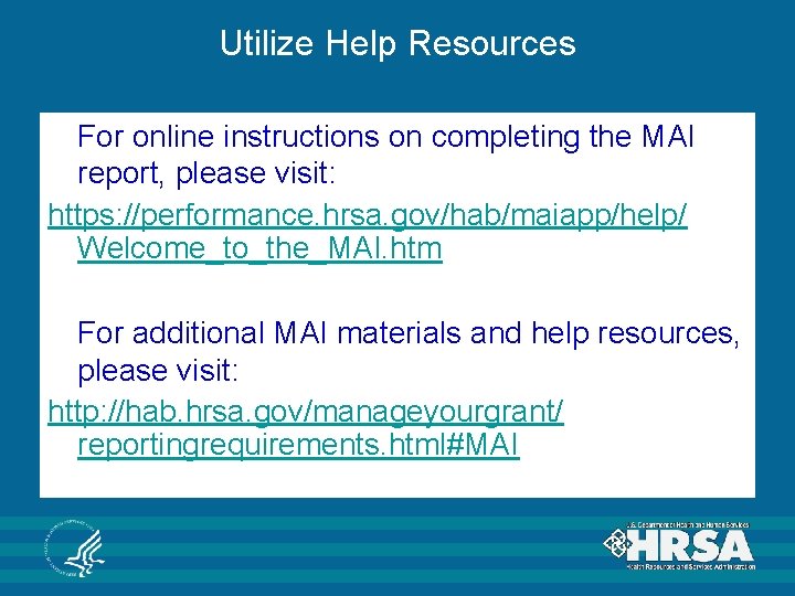 Utilize Help Resources For online instructions on completing the MAI report, please visit: https: